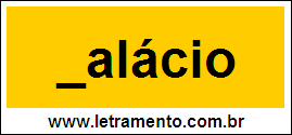 Palavra Palácio Para Completar Com a Consoante P