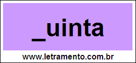 Palavra Quinta Para Completar Com a Consoante Q