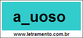 Palavra Aquoso  Para Completar Com a Letra Q