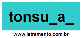 Palavra Tonsurar Para Completar Com a Letra R