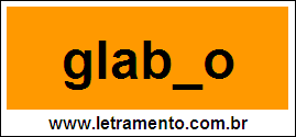 Palavra Glabro Para Completar Com a Letra R