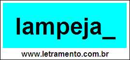 Palavra Lampejar Para Completar Com a Consoante R