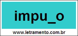 Palavra Impuro Para Completar Com a Letra R