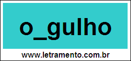 Palavra Orgulho Para Completar Com a Letra R