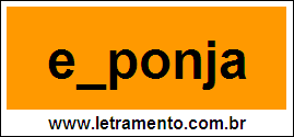 Palavra Esponja Para Completar Com a Letra S