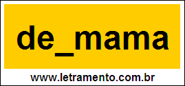 Palavra Desmama Para Completar Com a Consoante S