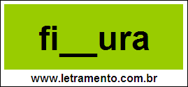 Palavra Fissura Para Completar Com a Letra S