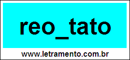 Palavra Reostato Para Completar Com a Consoante S