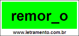 Palavra Remorso Para Completar Com a Consoante S