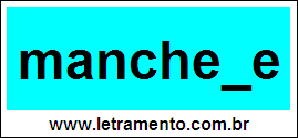 Palavra Manchete Para Completar Com a Consoante T