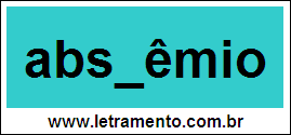 Palavra Abstêmio Para Completar Com a Letra T