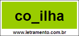 Palavra Coxilha Para Completar Com a Letra X