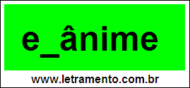 Palavra Exânime  Para Completar Com a Consoante X