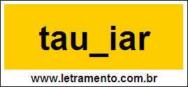 Palavra Tauxiar Para Completar Com a Consoante X