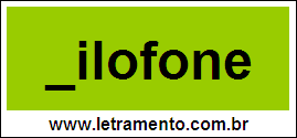 Palavra Xilofone Para Completar Com a Letra X
