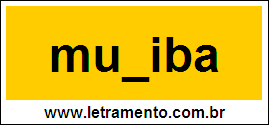 Palavra Muxiba Para Completar Com a Consoante X