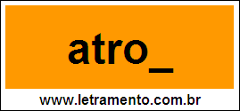Palavra Atroz Para Completar Com a Letra Z