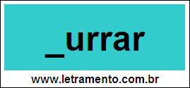 Palavra Zurrar Para Completar Com a Letra Z