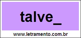 Palavra Talvez Para Completar Com a Consoante Z
