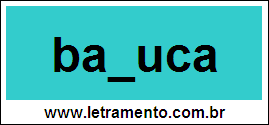 Palavra Bazuca Para Completar Com a Letra Z