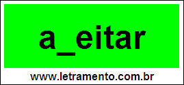 Palavra Aceitar Para Completar Com a Consoante C