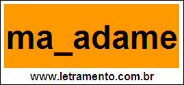 Palavra Macadame Para Completar Com a Letra C