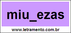 Palavra Miudezas Para Completar Com a Consoante D