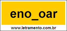 Palavra Enodoar Para Completar Com a Consoante D
