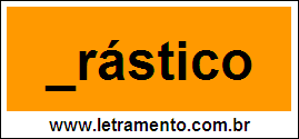 Palavra Drástico Para Completar Com a Letra D