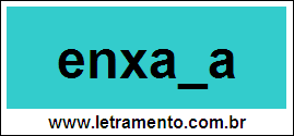 Palavra Enxada Para Completar Com a Letra D