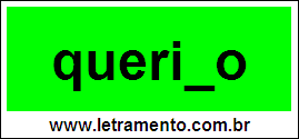 Palavra Querido Para Completar Com a Consoante D