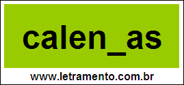 Palavra Calendas Para Completar Com a Letra D