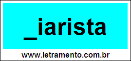 Palavra Diarista Para Completar Com a Consoante D