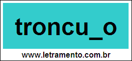 Palavra Troncudo Para Completar Com a Letra D