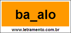 Palavra Badalo Para Completar Com a Letra D
