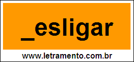 Palavra Desligar Para Completar Com a Letra D