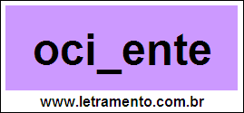 Palavra Ocidente Para Completar Com a Consoante D