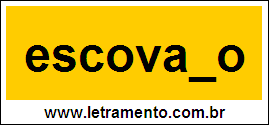 Palavra Escovado Para Completar Com a Consoante D