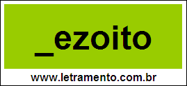 Palavra Dezoito Para Completar Com a Letra D
