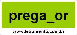 Palavra Pregador Para Completar Com a Letra D