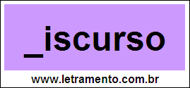 Palavra Discurso Para Completar Com a Consoante D