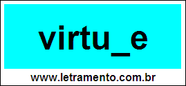 Palavra Virtude Para Completar Com a Consoante D