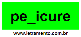 Palavra Pedicure Para Completar Com a Consoante D