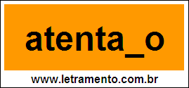 Palavra Atentado Para Completar Com a Letra D