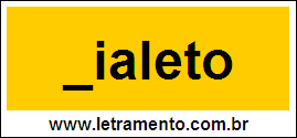 Palavra Dialeto Para Completar Com a Consoante D