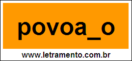 Palavra Povoado Para Completar Com a Letra D