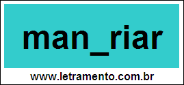 Palavra Mandriar Para Completar Com a Letra D