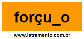 Palavra Forçudo Para Completar Com a Letra D
