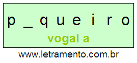 Letramento Palavra Paqueiro Com a Vogal A