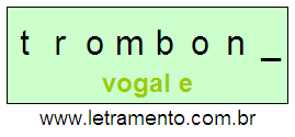 Letramento Palavra Trombone Com a Vogal A